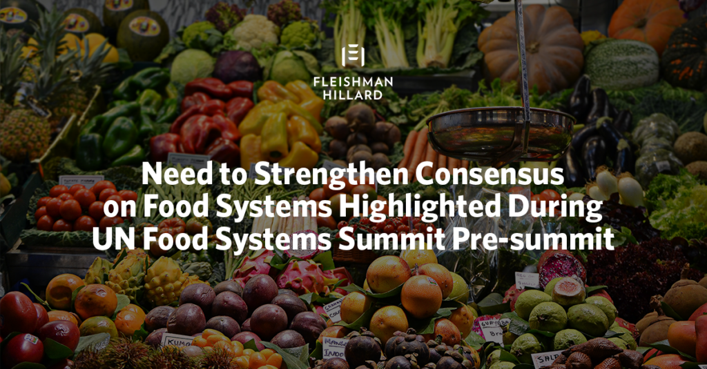 Highlights from UN Food Systems Summit Pre-summit - FleishmanHillard